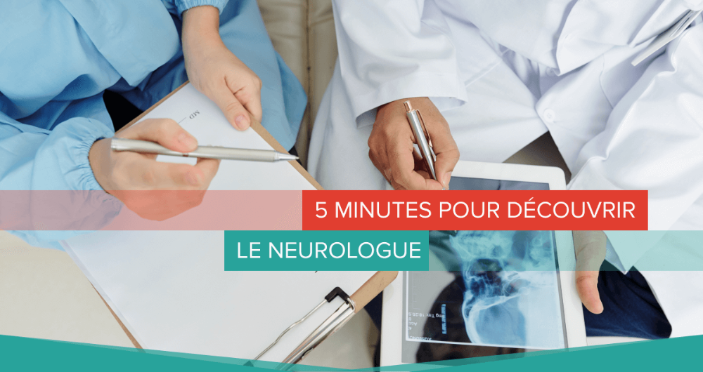 5 minutes pour découvrir le neurologue