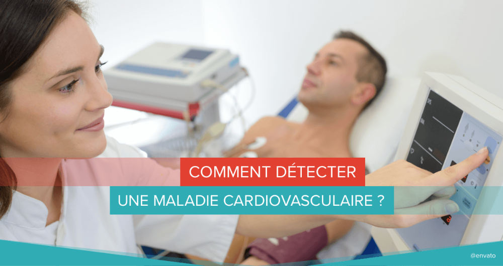 detecter maladie cardiovasculaire