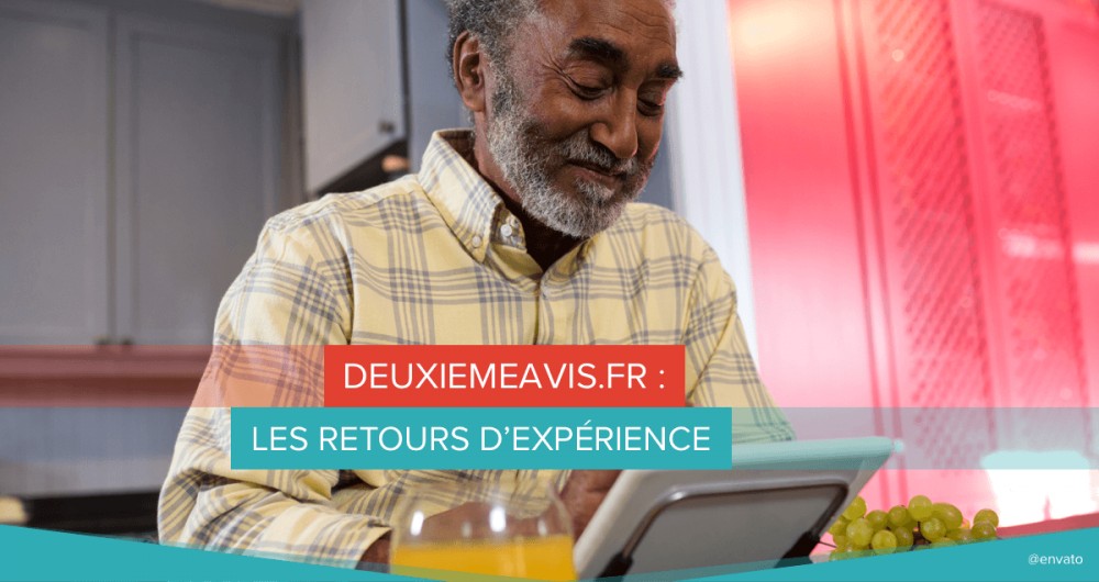 Deuxiemeavis.fr : les retours d’expérience