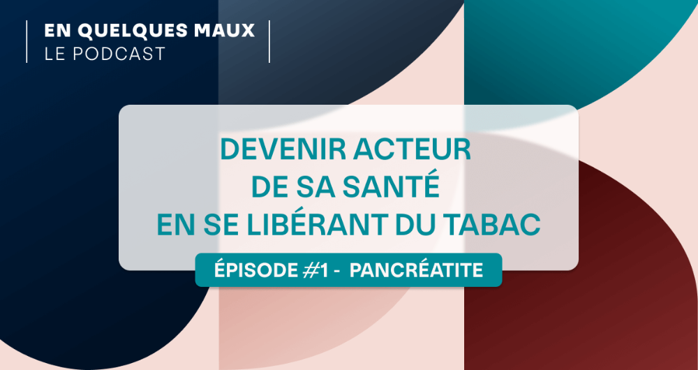 podcast pancréatite