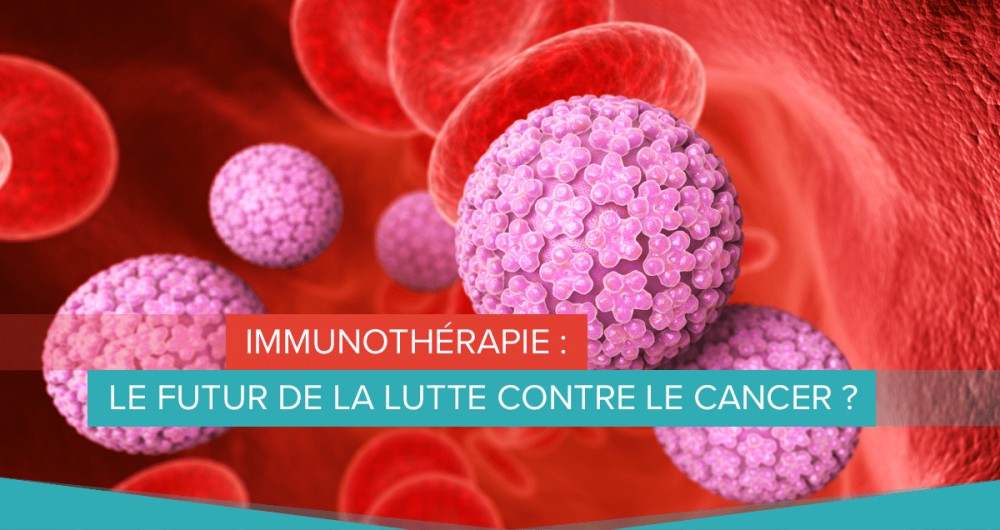 Immunothérapie et lutte contre le cancer