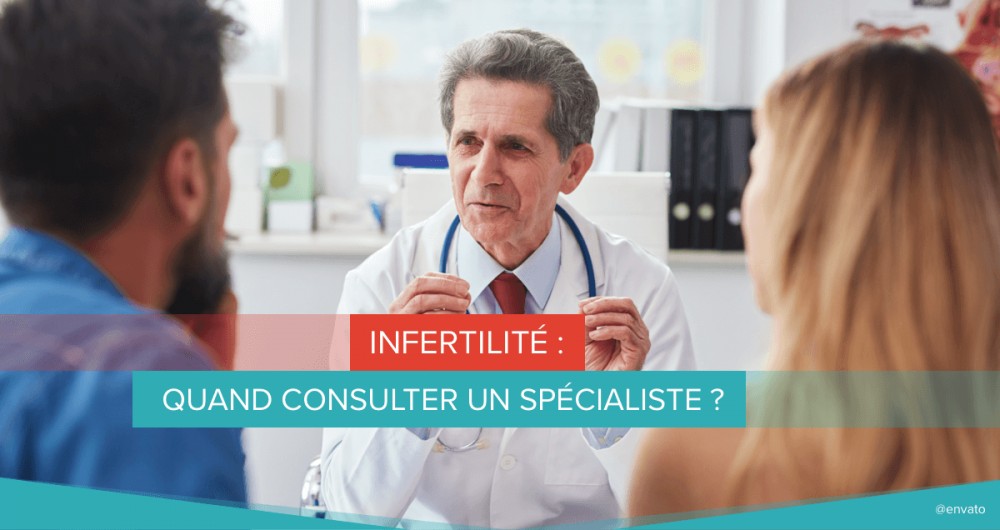 infertilite quand consulter specialiste