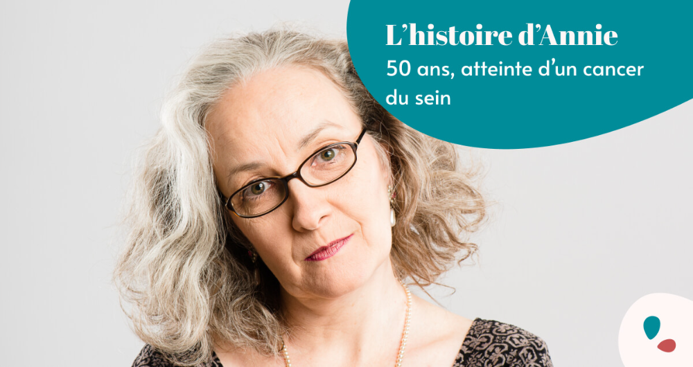 L’histoire d’Annie, 50 ans, atteinte d’un cancer du sein