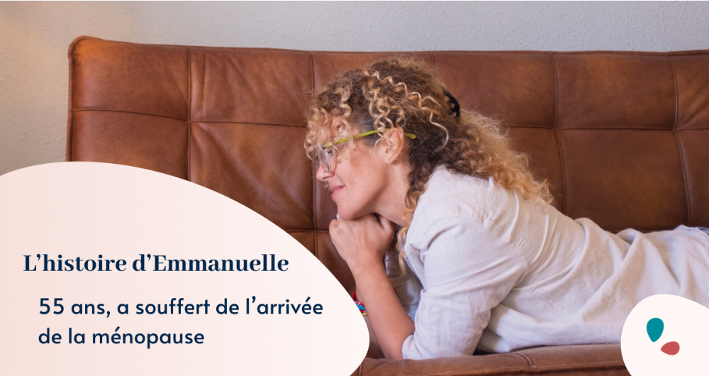 L'histoire d'Emmanuelle, a souffert de l’arrivée de la ménopause