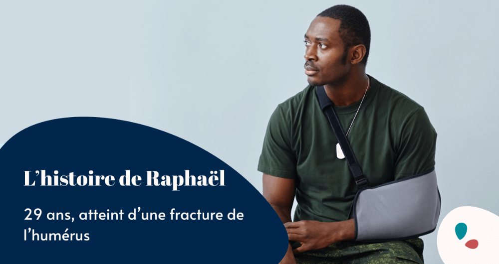 L'histoire de Raphaël, 29 ans, atteint d’une fracture de l’humérus