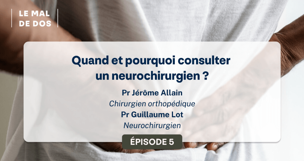 Le mal de dos : quand et pourquoi consulter ? I Episode 5